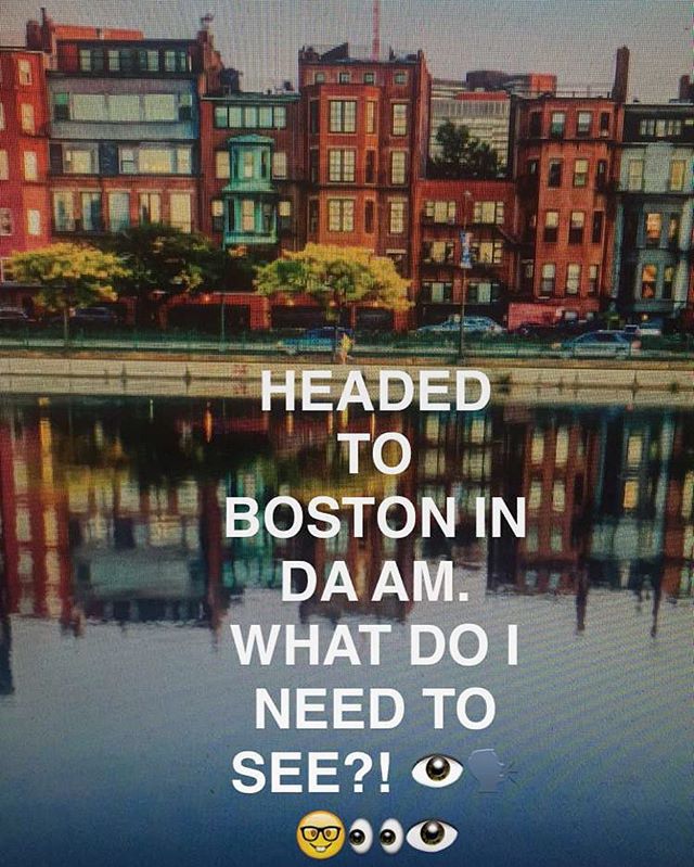 Any must sees in @boston?